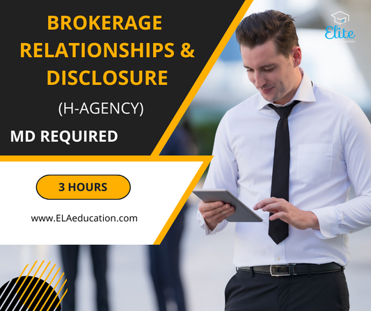 Brokerage Relationships & Disclosure (H) -ZOOM -9-30-2023 10am-1pm