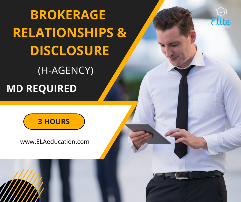 Brokerage Relationships & Disclosure (H) -ZOOM -11-16-2024 10am-1pm